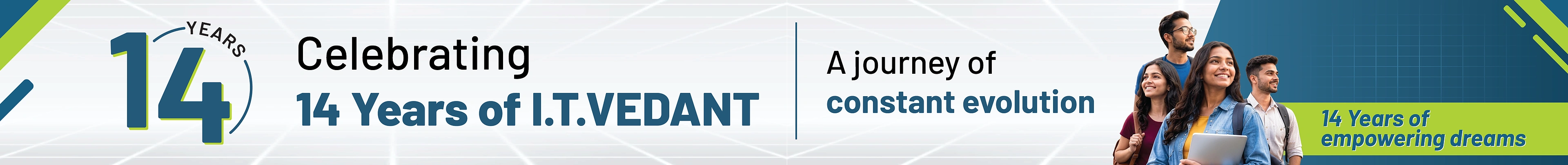 Celebrating 14 Years of I.T.VEDANT. A journey of constant evolution.